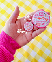 Load image into Gallery viewer, Consent in the Sheets, Dissent in the Streets Button/Magnet: Magnet / 1.25"