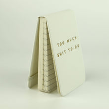 Load image into Gallery viewer, Too Much Shit To-Do - Leatherette Pocket Journal