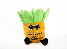 Load image into Gallery viewer, Plush Succulent - Work would suc