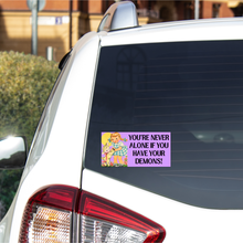 Load image into Gallery viewer, You're Never Alone! Bumper Sticker (funny, summer, gift)
