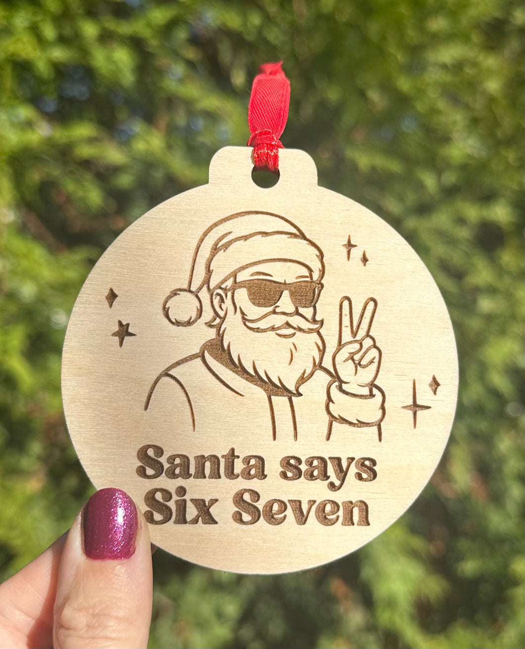 Santa Says Six Seven Ornament