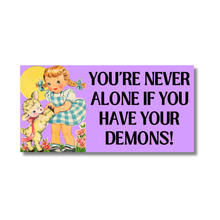 Load image into Gallery viewer, You're Never Alone! Bumper Sticker (funny, summer, gift)
